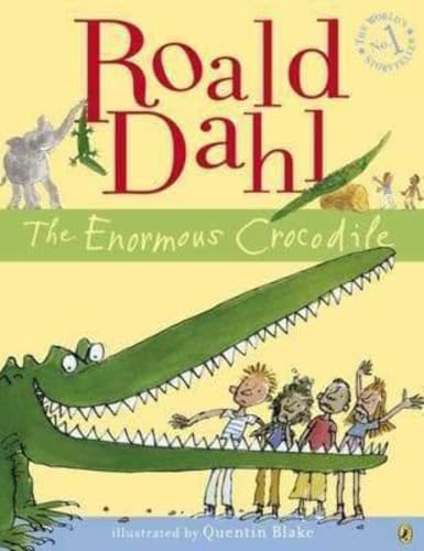 The Enormous Crocodile. Roald Dahl