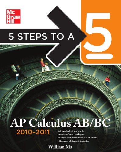 5 Steps to a 5 AP Calculus AB and BC, 2010-2011 Edition