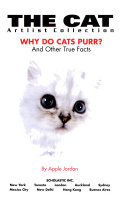 CAT: WHY DO CAT'S PURR AND OTHER TRUE FACTS