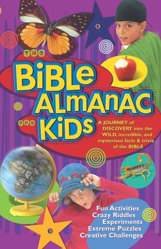 The Bible Almanac for Kids: A Journey of Discovery into the Wild, Incredible, and Mysterious Facts & Trivia of the Bible