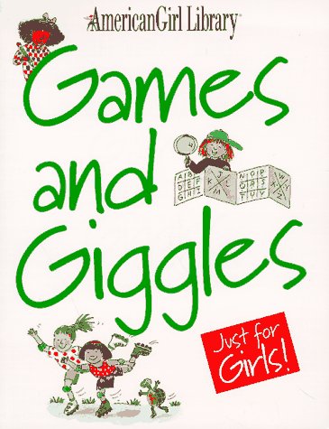 Games and Giggles Just for Girls! (American Girl Library)