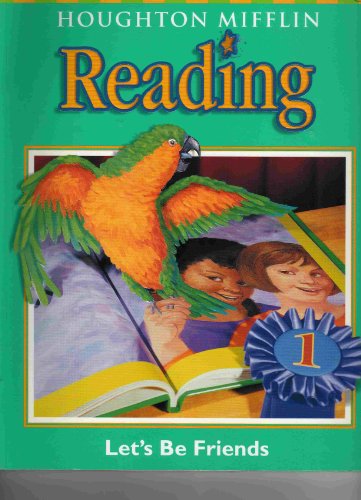 Houghton Mifflin Reading: Student Edition Level 1.2 Lets Be Friends 2001