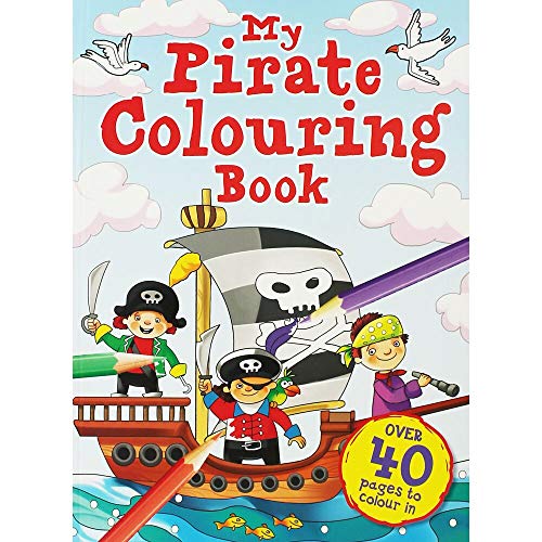 My Pirate Colouring Book (Boys Colouring Book 3)