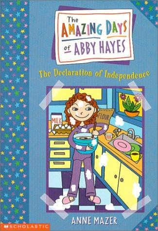Amazing Days Of Abby Hayes, The #02: Declaration Of Independence