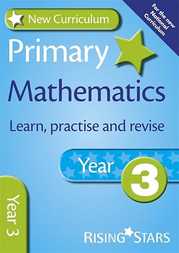 New Curriculum Primary Maths Learn, Practise and Revise Year 3;RS Primary New Curriculum Learn, Practise, Revise