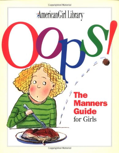 Oops!: The Manners Guide for Girls (American Girl Library)