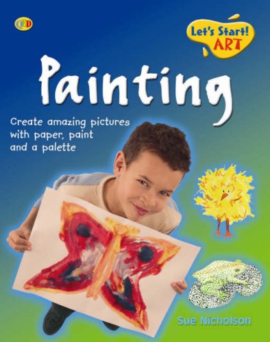 Painting (QED Let's Start ! Art)