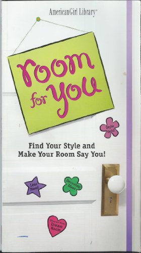 Room for You: Find Your Style and Make Your Room Say You! (American Girl Library)