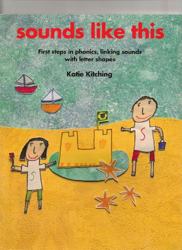 Sounds Like This: First Steps in Phonics, Linking Sounds with Letter Shapes (Kids' Stuff)