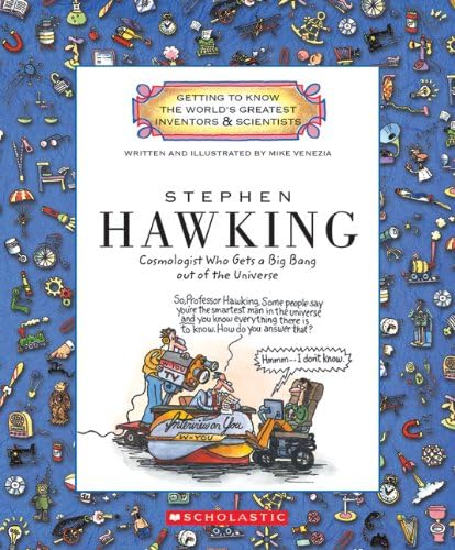 Stephen Hawking: Cosmologist Who Gets a Big Bang Out of the Universe (Getting to Know the World's Greatest Inventors and Scientists)