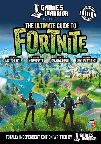 The Ultimate Guide to Fortnite