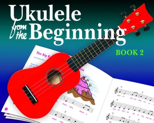 Ukulele From The Beginning: Book 2 (CD Edition)