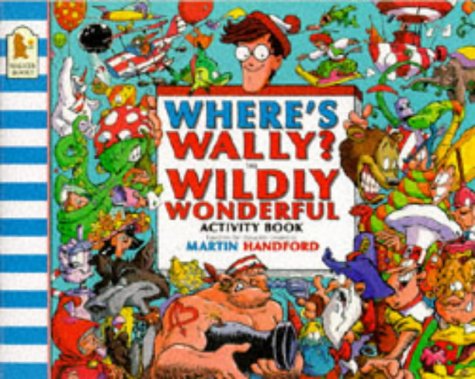 Where's Wally?: Wildly Wonderful Activity Book (Where's Wally?)