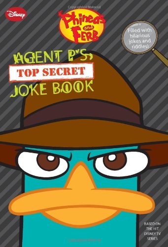 Agent P's Top-Secret Joke Book (Phineas and Ferb)