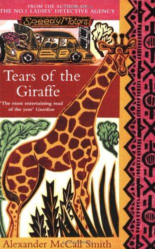 Tears of the Giraffe (No.1 Ladies' Detective Agency)