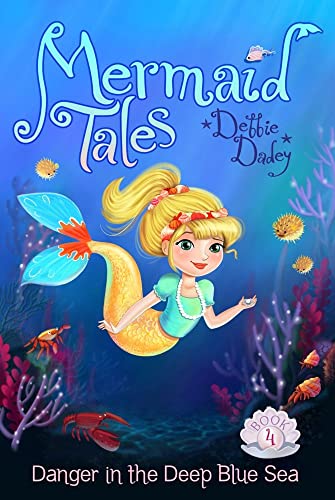 Danger in the Deep Blue Sea (Mermaid Tales)