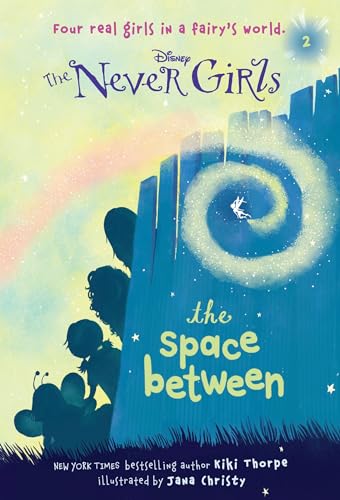 Never Girls #2: The Space Between (Disney Fairies) (A Stepping Stone Book(TM))