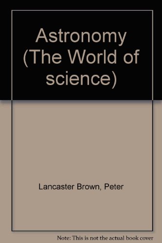 Astronomy The world of science