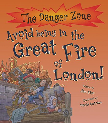 Avoid Being in the Great Fire of London! (The Danger Zone)