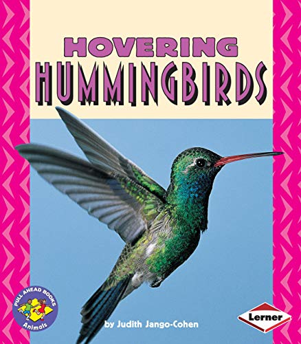 Hovering Hummingbirds (Pull Ahead Books)