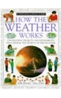 How the Weather Works (Eyewitness Science Guides)