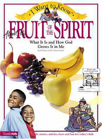 I Want to Know About the Fruit of the Spirit