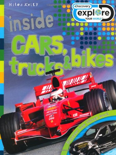 Inside Cars, Trucks and Bikes (Discovery Explore Your World)