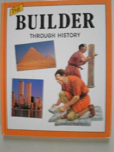 Journey Through History: The Builder Through History (Journey Through History)