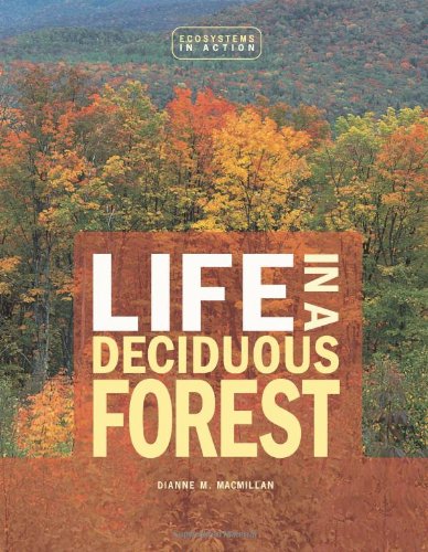 Life in a Deciduous Forest (Ecosystems in Action)