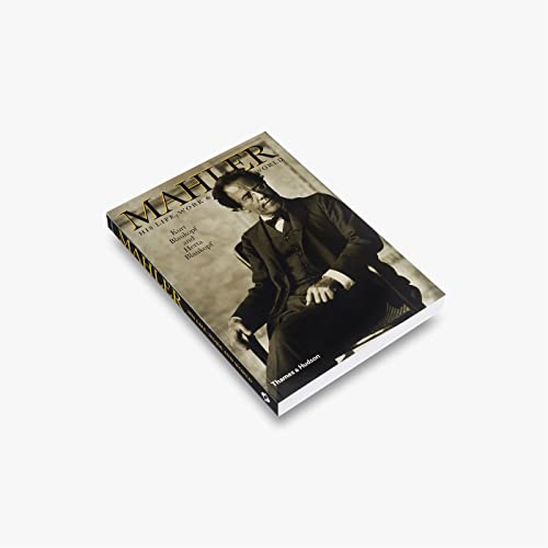 Mahler: His Life, Work and World