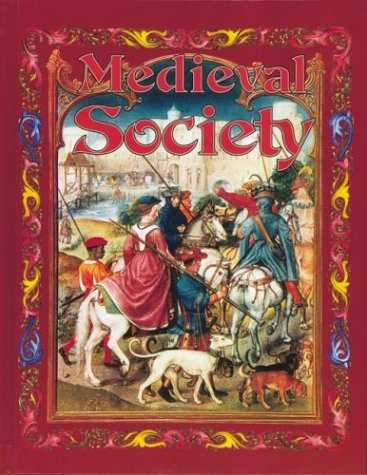 Medieval Society (Medieval World (Crabtree Hardcover))