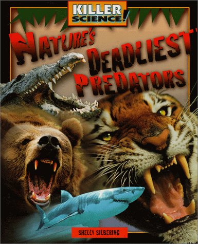 Nature's Deadliest Predators (Killer Science)