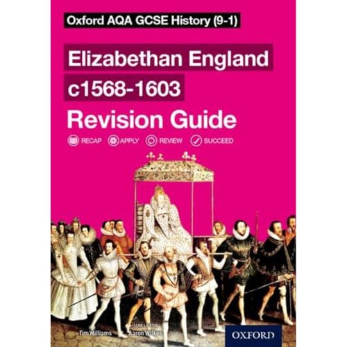 Oxford AQA GCSE History: Elizabethan England c1568-1603 Revision Guide (9-1)