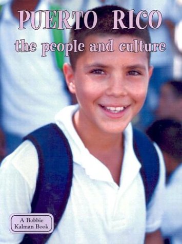 Puerto Rico: The People and Culture (Lands, Peoples, and Cultures) (Lands, Peoples, & Cultures)