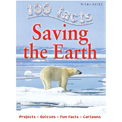 Saving The Earth (100 Facts)