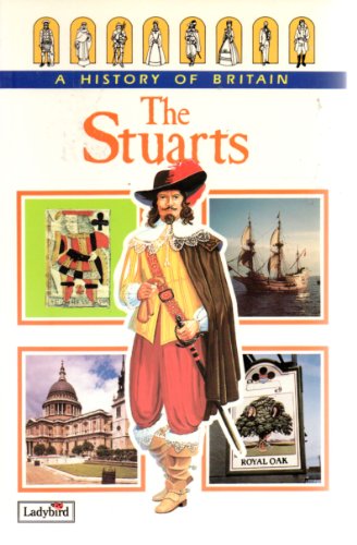 Stuarts a History of Britain (Ladybird History of Britain)