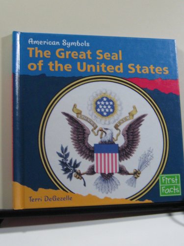 The Great Seal of the United States (American Symbols)
