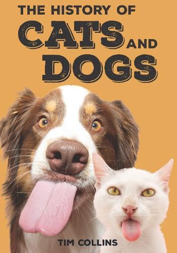 The History of Cats and Dogs
