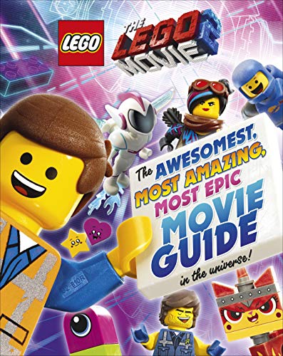 The LEGO (R) Movie 2 (TM): The Awesomest, Amazing, Most Epic Movie Guide (in the Universe!)