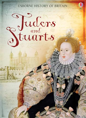 Tudors & Stuarts (Usborne History of Britain)