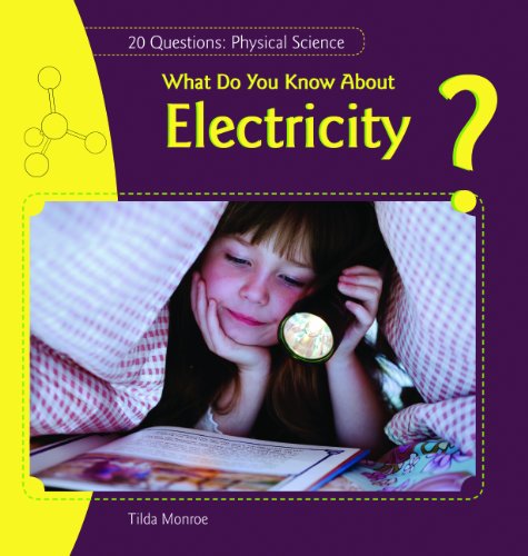 What Do You Know about Electricity? (20 Questions: Physical Science)