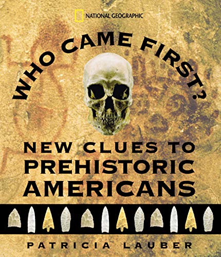 Who Came First? New Clues to Prehistoric Americans