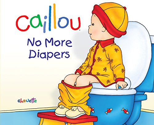 Caillou: No More Diapers (Hand in Hand)