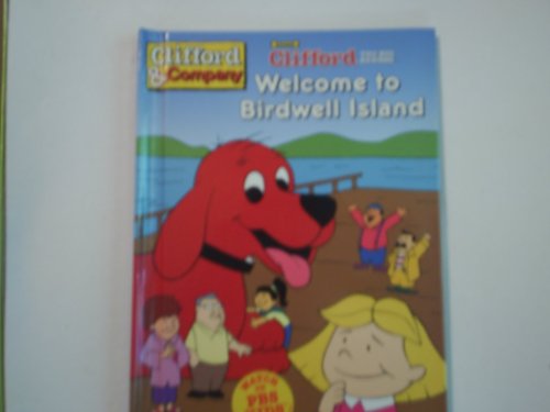 Clifford The Big Red Dog, Welcome to Birdwell Island