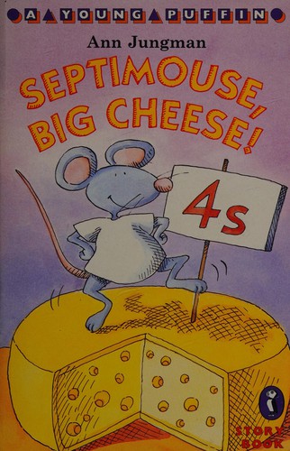 Septimouse, Big Cheese! (Young Puffin Story Books S.)