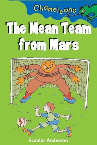 The Mean Team from Mars (Chameleons)