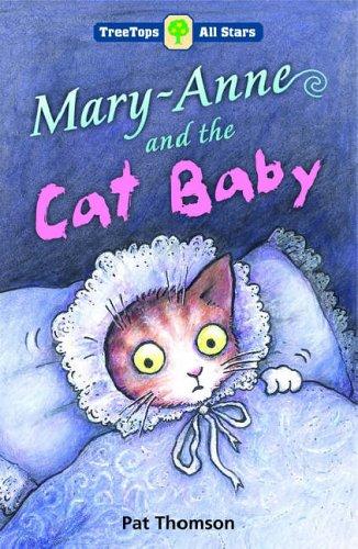 Oxford Reading Tree: TreeTops More All Stars: Mary-Anne and the Cat Baby: Mary-Anne and the Cat Baby