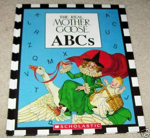 The Real Mother Goose ABCs