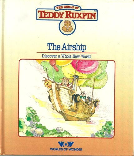 The World Of Teddy Ruxpin, The Airship Discover, A Whole New World