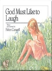 God Must Like to Laugh
